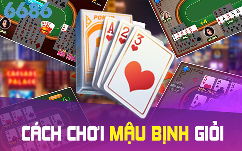 Nắm rõ cách chơi Mậu Binh thắng lớn