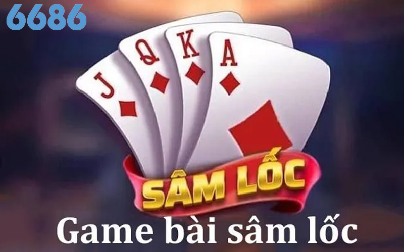 Giới thiệu về game bài Sâm Lốc 6686